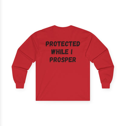 Lord Watch Over Me Long Sleeve Tee — "Protected While I Prosper" Inspirational Unisex Shirt