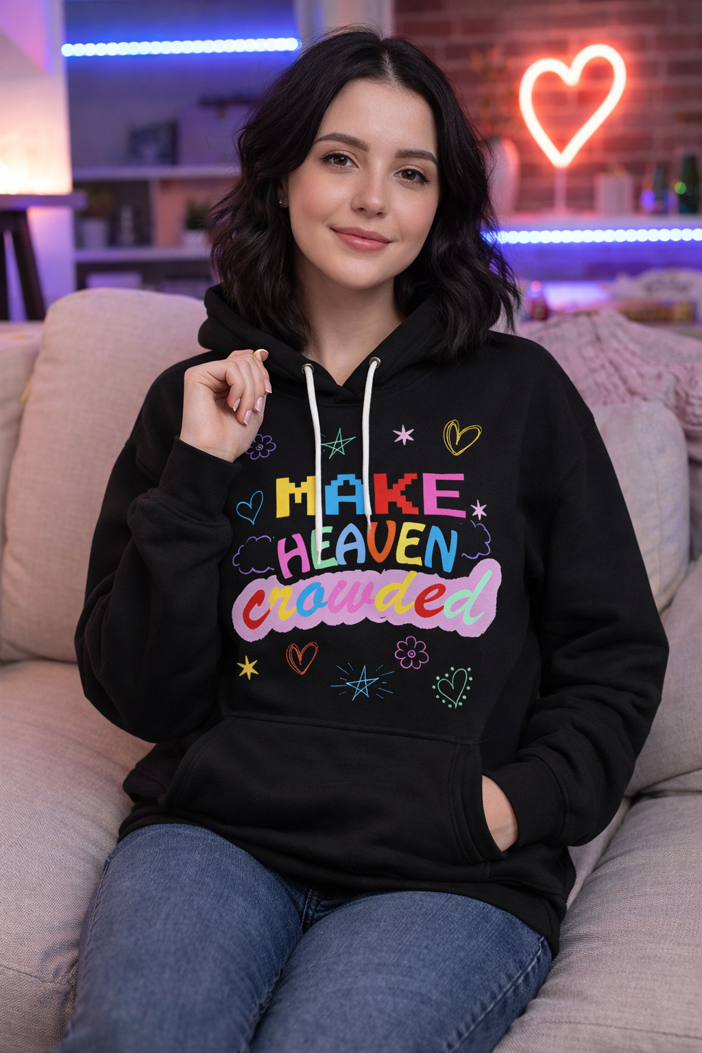 Make Heaven Crowded Unisex Colorful Hoodie